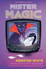 Mister Magic: The Graphic Novel - Kiersten White - 9781984863355