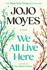 Moyes, J: We All Live Here - Jojo Moyes - 9781984879325