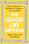 The Good Life Method - Meghan Sullivan ; Paul Blaschko - 9781984880314