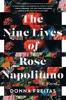 The Nine Lives of Rose Napolitano - Donna Freitas - 9781984880604