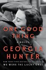 One Good Thing - Georgia Hunter - 9781984880932