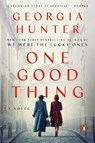 One Good Thing - Georgia Hunter - 9781984880956