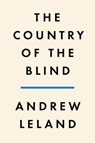 The Country of the Blind - Andrew Leland - 9781984881434