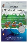 Sounds Wild and Broken - David George Haskell - 9781984881564
