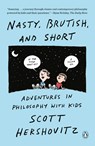 Nasty, Brutish, and Short - Scott Hershovitz - 9781984881830