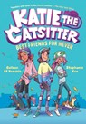 Katie the Catsitter 2: Best Friends for Never - Colleen AF Venable ; Stephanie Yue - 9781984895660