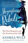 Magnificent Rebels - Andrea Wulf - 9781984897992