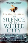 The Silence of the White City - Eva Garcia Saenz - 9781984898593