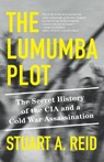 The Lumumba Plot - Stuart A. Reid - 9781984899149