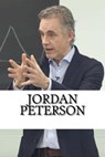 Jordan Peterson: A Biography - Michael David - 9781984917539