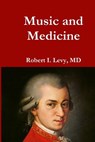 Music and Medicine - David B. Levy Phd - 9781984930071