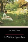 The Yellow Crayon - E. Phillips Oppenheim - 9781984945051