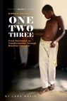 Book One: Bimba's Rhythm is One, Two, Three: From Resistance to Transformation Through Brazilian Capoeira - Lang Maria Liu - 9781984994998