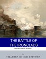 The Battle of the Ironclads: The Monitor & The Merrimac - Charles River - 9781985025851
