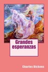 Grandes esperanzas - DICKENS,  Charles ; Tues, J. M. - 9781985155336