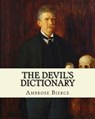 The Devil's Dictionary. By: Ambrose Bierce: Novel (World's classic's) - Ambrose Bierce - 9781985168329