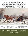 The inheritance. / COMPLETE IN ONE VOLUME / NOVEL - Susan Edmonstoune Ferrier - 9781985218864
