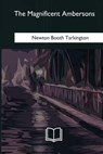 The Magnificent Ambersons - Newton Booth Tarkington - 9781985269798