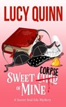 Sweet Corpse of Mine: Secret Seal Isle Mysteries, Book 7 - QUINN,  Lucy - 9781985318625