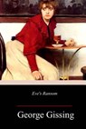 Eve's Ransom - George Gissing - 9781985409620