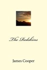 The Redskins - James Fenimore Cooper - 9781985620582