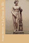 La Venus de Ille - Prosper Mérimée - 9781985691452