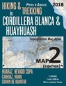 Hiking & Trekking in Cordillera Blanca & Huayhuash Map 2 (Center) Huaraz, Nevado Copa, Carhuaz, Huari, Chavin de Huantar Topographic Map Atlas 1 - Sergio Mazitto - 9781985864788