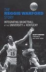 The Reggie Warford Story - Scott Brown - 9781985901056