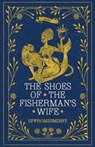 The Shoes of the Fisherman's Wife: Poems - Upfromsumdirt - 9781985903456