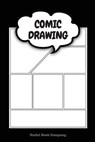 Comic Drawing: Make your own Comic Book, 6 x 9 inches, Over 100 pages, Comic Book templates - Useful Book Company - 9781986203289