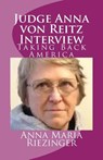Judge Anna von Reitz Interview: Taking Back America - ROBINSON,  David E. - 9781986210164