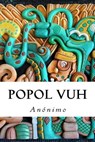 Popol Vuh - Anonimo - 9781986289504