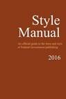 Style Manual: An Official Guide to the Form and Style of Federal Government Publishing - U. S. Government - 9781986408059