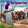 The Passover Story: A Celebration of Freedom - Sarah Mazor - 9781986448055