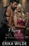 Playing His Way - Erika Wilde - 9781986490184