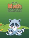 Math Kindergarten Workbook Basic: (Math Workbooks kindergarten learning books: Activity Books for Kids Ages 5 and up) - I. Lover Handwriting - 9781986500135