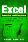 Excel Formulas and Functions - Adam Ramirez - 9781986510417