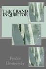 The Grand Inquisitor - Fyodor Dostoevsky - 9781986613590