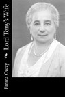 Lord Tony's Wife - Emma Orczy - 9781986628242