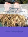 Ginseng: How To Grow Successfully and Market Profitably - Roger Chambers - 9781986661898