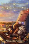 GRYPHON GENERATION - Alexander Bizzell - 9781986683333