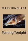 Tenting Tonight - Mary Roberts Rinehart - 9781986767712