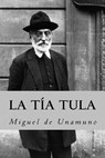 La tia tula (Spanish Edition) - Miguel de Unamuno - 9781986797245