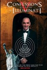Confessions of an Illuminati Volume 5: The Decline of the West and the Rise of Satanism in our Society - Leo Lyon Zagami - 9781986894654