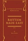 Rhythm Made Easy Vol. 1: 100 Progressive and Practical Rhythm Exercises - Ross Trottier - 9781987475241