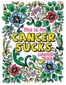 This is my Cancer Sucks Coloring Book: A Self Affirming Cancer Fighting Activity Book for Cancer Warriors, Patients and Survivors with Powerful Mantra - Pink Ribbon Colorists - 9781987596526