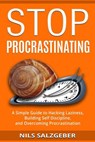 Stop Procrastinating - Nils Salzgeber - 9781987631050