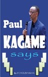 Paul KAGAME Says - Genius Empire - 9781987665390