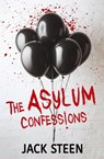 The Asylum Confessions - Jack Steen - 9781987877366