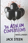 The Asylum Confessions 5 - Steen Jack - 9781987877472